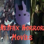 Scariest Movies On Netflix